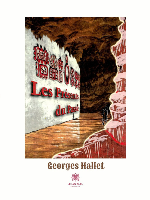 Title details for Les Présents du passé by Georges Hallet - Available